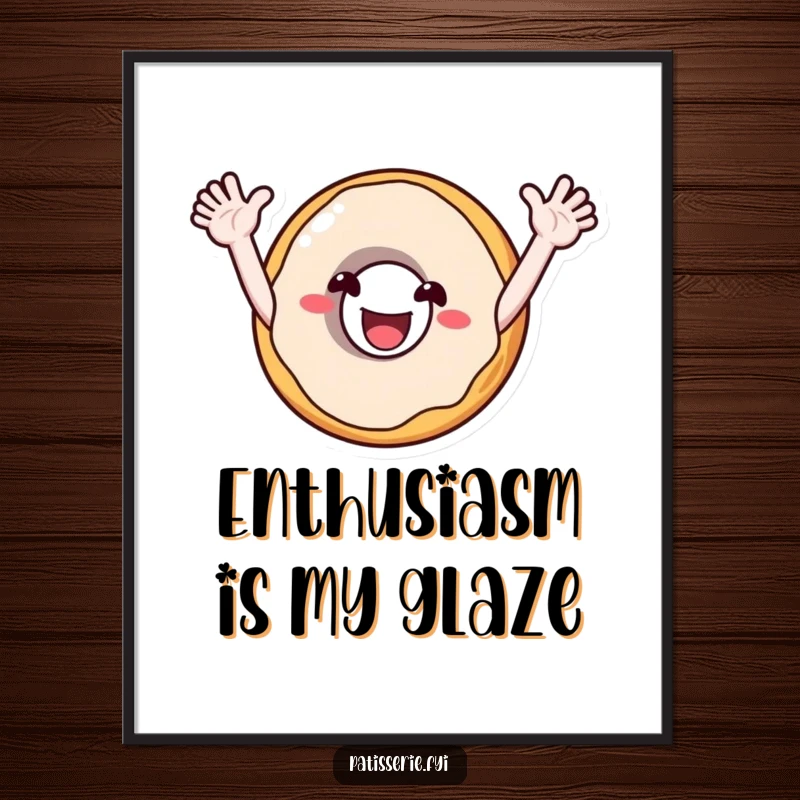 Funny poster art of a smiling donut character with arms outstretched, cheering enthusiastically, bringing vibrant energy and sweet joy to any room.