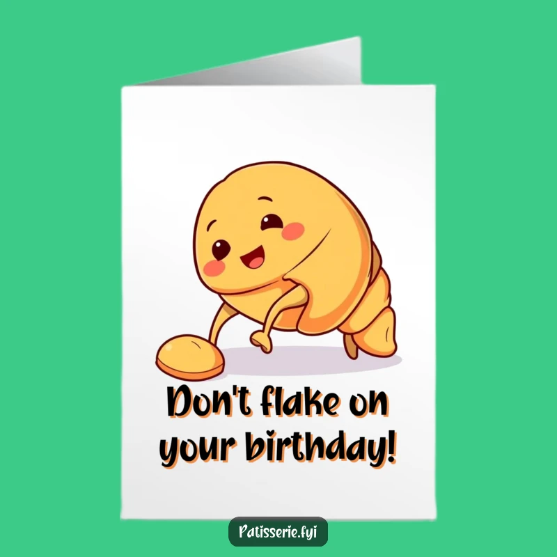 Free Printable Croissant Birthday Card: Funny Downloadable Gift for a Clumsy Pal