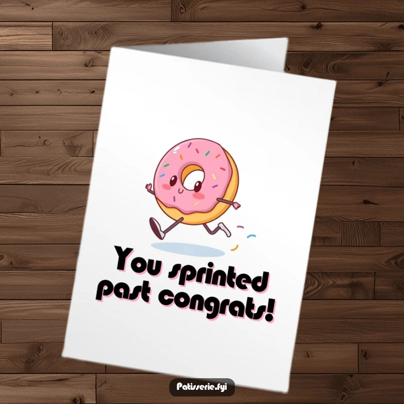 Funny Free Printable Congrats Card: A happy donut running fast with legs, leaving a sprinkle trail, celebrating your win.