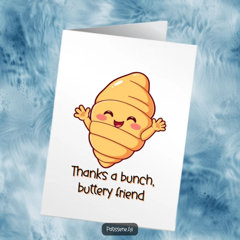Funny Free Printable Croissant Thank You Card: A happy croissant character with little arms waving hello warmly